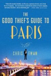 The Good Thief's Guide to Paris: A Mystery - Chris Ewan