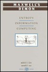 Maxwell's Demon, Entropy, Information, Computing - Harvey S. Leff, Andrew F. Rex