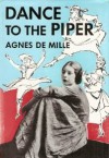 Dance to the Piper - Agnes De Mille