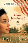 Come Juneteenth - Ann Rinaldi