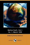 Mother Earth, Vol. I: No. 1, March 1906 (Dodo Press) - Emma Goldman