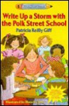 Write Up a Storm with the Polk Street School (Polk Street Special) - Patricia Reilly Giff, Blanche Sims