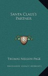 Santa Claus's Partner - Thomas Nelson Page