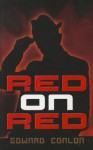 Red on Red - Edward Conlon