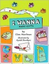 I Wanna Make Gifts - Clea Hantman