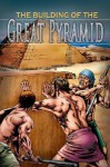 The Building of the Great Pyramid - Colin Hynson, School Specialty Publishing