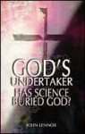 God's Undertaker: Has Science Buried God? - John C. Lennox