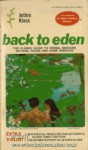 Back to Eden: Classic Guide to Herbal Medicine, Natural Food and Home Remedies Since 1939 - Jethro Kloss