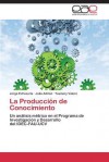 La Produccion de Conocimiento - Echezuria Jorge, Adrian Julia, Valero Yusmary