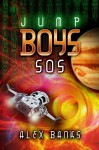 Jump Boys: SOS - Alex Banks