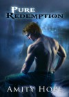 Pure Redemption (Tainted Legacy Book 2) - Amity Hope