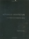 Actions of Architecture: Architects and Creative Users - Jonathan Hill