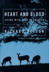 Heart and Blood: Living with Deer in America - Richard K. Nelson