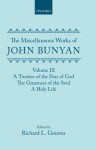 The Miscellaneous Works of John Bunyan: Volume 9: A Treatise of the Fear of God, the Greatness of the Soul, a Holy Life - John Bunyan