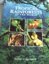 Tropical Rainforests of the World - Rupert O. Matthews