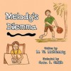 Melody's Dilemma - M. W. Mckenney, Sara L. Smith