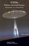 UFOs: Politics, God and Science: Philosophy on a Taboo Topic - Robert Trundle, Richard Haines