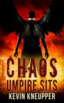 Chaos Umpire Sits (They Who Fell Book 2) - Kevin Kneupper