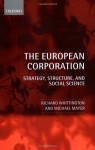 The European Corporation: Strategy, Structure, and Social Science - Richard Whittington, Michael Mayer