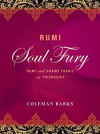 Rumi: Soul Fury: Love as Religion - Coleman Barks