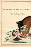 Monsters of the Gevaudan: The Making of a Beast - Jay M. Smith