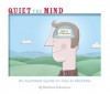 Quiet The Mind - Matthew Johnstone