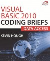 Visual Basic 2010 Coding Briefs Data Access - Kevin Hough