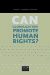 Can Globalization Promote Human Rights? - Rhoda E. Howard-Hassmann