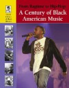 From Ragtime to Hip-hop: A Century of Black American Music (Lucent Library of Black History) - Adam Woog