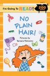 I'm Going to Read (Level 3): No Plain Hair - Tamara Petrosino