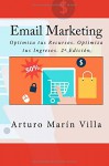 Email Marketing: Optimiza tus Recursos. Optimiza tus Ingresos. 2ª Edición (Spanish Edition) - Arturo Marín Villa, IT Campus Academy