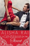 A Gentleman in the Street - Alisha Rai