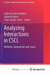 Analyzing Interactions in Cscl - Sadhana Puntambekar, Gijsbert Erkens, Cindy Hmelo-Silver