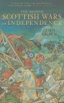 The Second Scottish Wars of Independence - Chris Brown