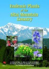 Endemic Plants Of The Altai Mountain Country (Destination Guides) - A.L. Pyak, Sue Shaw