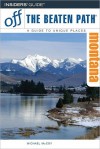 Montana Off the Beaten Path, 7th (Off the Beaten Path Series) - Michael McCoy