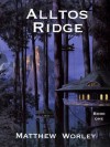 Alltos Ridge Book I - Matthew Worley