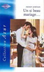 Un si beau mariage (harlequin, #2423) - Penny Jordan