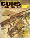 Guns Illustrated 1997 - Harold A. Murtz