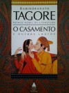 O casamento e outros contos - Rabindranath Tagore, Leonardo Froés