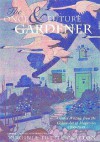 The Once & Future Gardener: Garden Writing from the Golden Age of Magazines: 1900-1940 - Virginia Tuttle Clayton