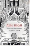 Aim High - Joseph A. West