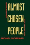 Almost Chosen People: Oblique Biographies in the American Grain - Michael Zuckerman