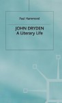 John Dryden a Literary Life - Paul (Senior Lecturer in English Hammond, Hammond