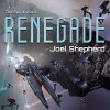 Renegade: Spiral Wars, Book 1 - Joel Shepherd, John Lee, Audible Studios