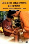 Guia de La Salud Infantil Para Padres - Steven Dowshen