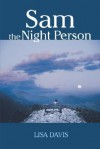 Sam The Night Person - Lisa Davis