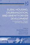 Rural Housing, Exurbanization, and Amenity-Driven Development: Contrasting the 'Haves' and the 'Have Nots' - David Marcouiller, Mark Lapping