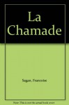 La Chamade - Francoise Sagan