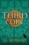 The Third Coin - J.A. Howard